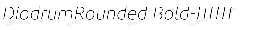 DiodrumRounded Bold字体转换